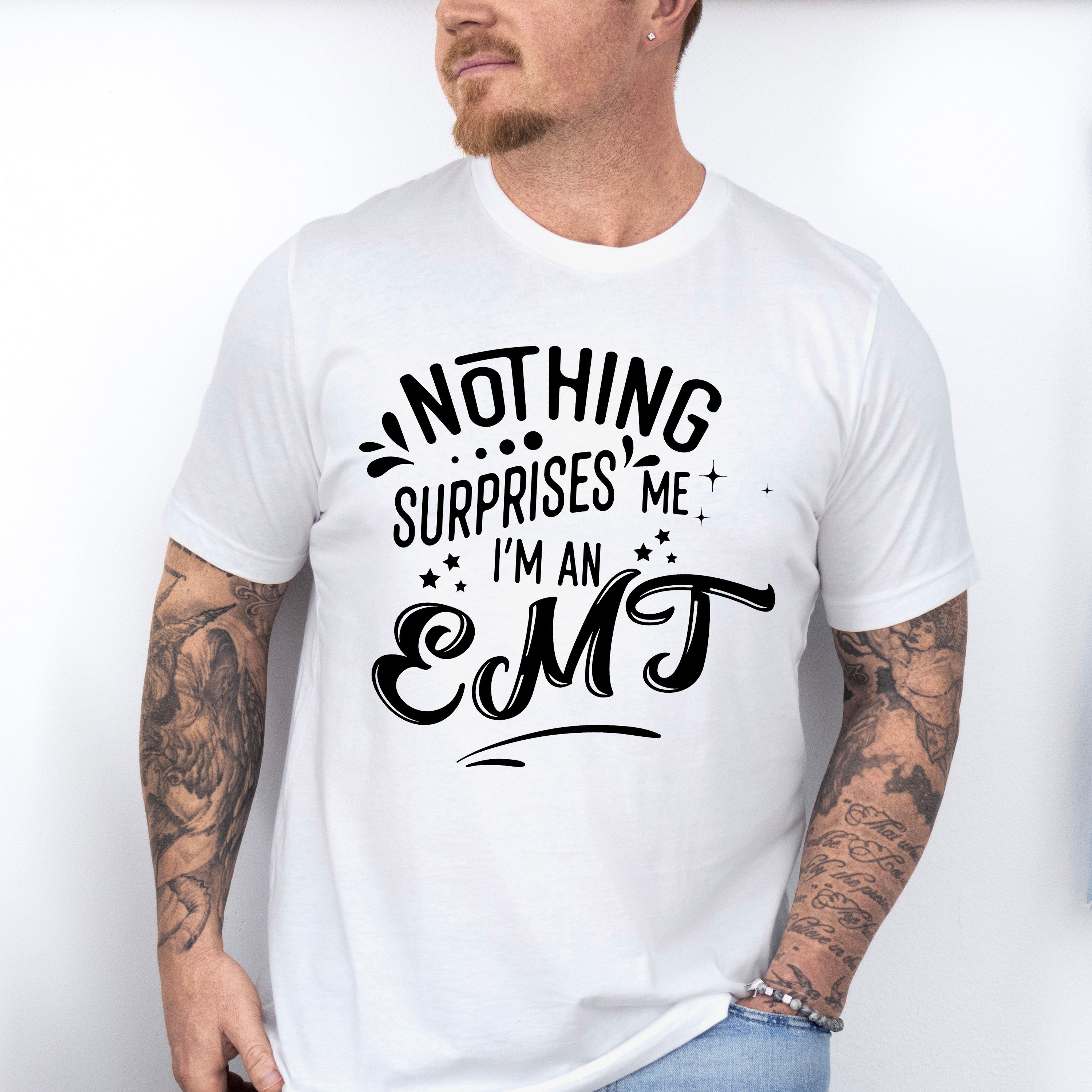 Nothing Surprises Me - EMT Unisex Crewneck T-Shirt Sweatshirt Hoodie