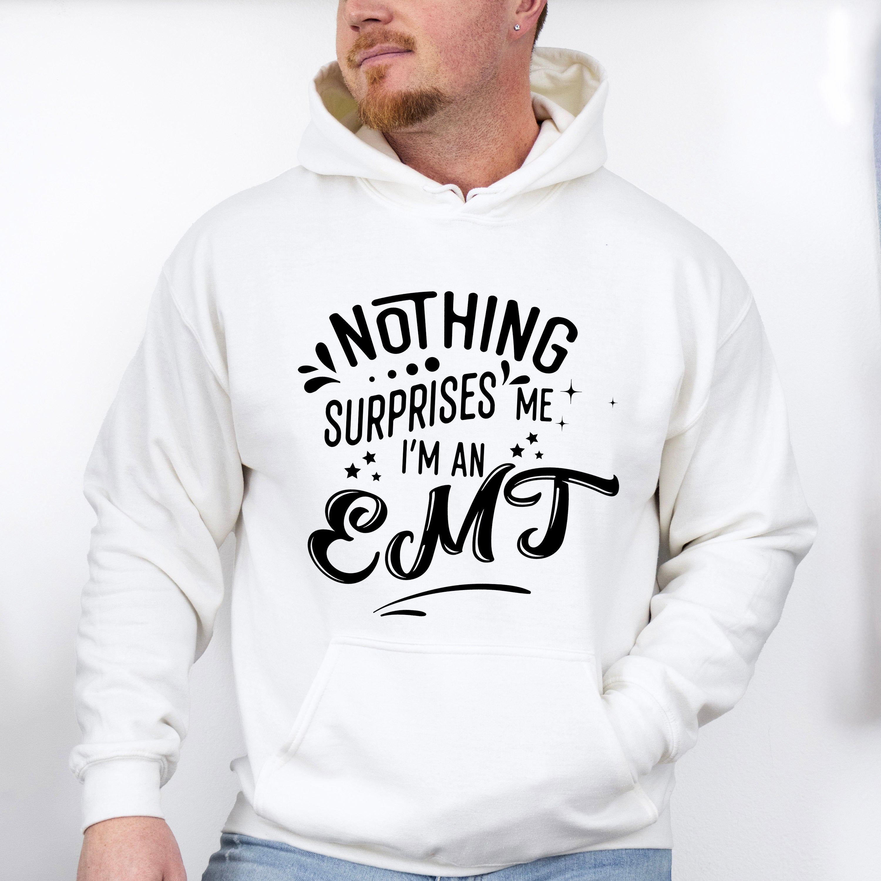 Nothing Surprises Me - EMT Unisex Crewneck T-Shirt Sweatshirt Hoodie