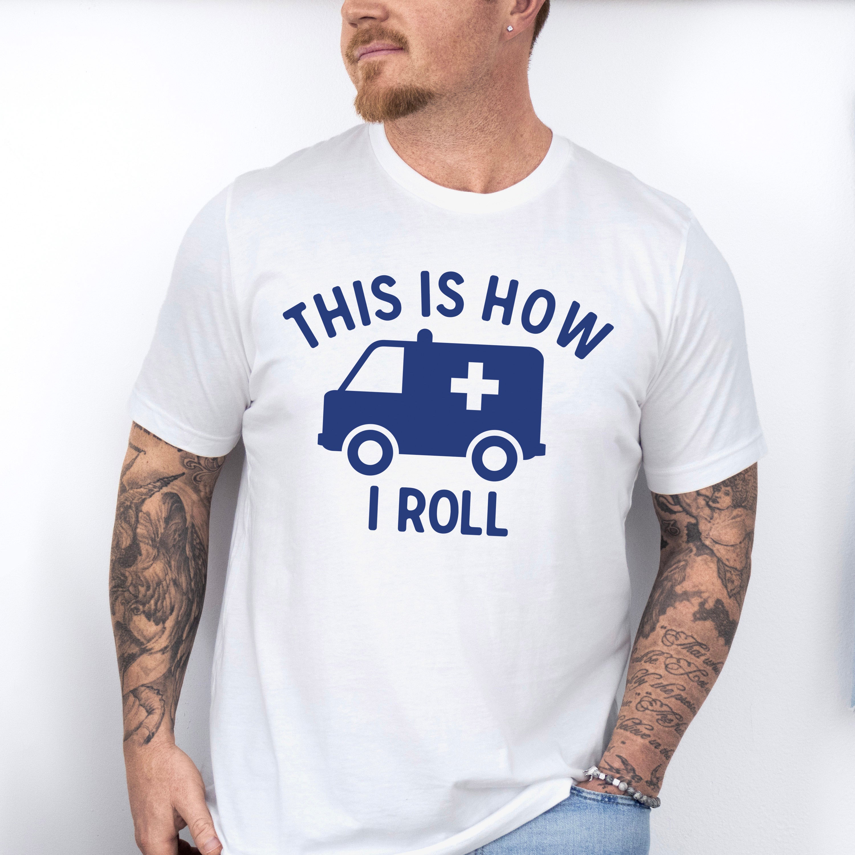 This Is How I Roll - EMT Unisex Crewneck T-Shirt Sweatshirt Hoodie