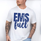 EMS Fuel - EMT Unisex Crewneck T-Shirt Sweatshirt Hoodie