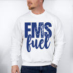 EMS Fuel - EMT Unisex Crewneck T-Shirt Sweatshirt Hoodie