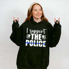 I Support The Police - Police Unisex Crewneck T-Shirt Sweatshirt Hoodie