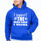 I Support The Police - Police Unisex Crewneck T-Shirt Sweatshirt Hoodie