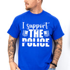 I Support The Police - Police Unisex Crewneck T-Shirt Sweatshirt Hoodie
