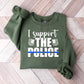 I Support The Police - Police Unisex Crewneck T-Shirt Sweatshirt Hoodie