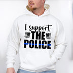 I Support The Police - Police Unisex Crewneck T-Shirt Sweatshirt Hoodie
