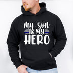 My Son Is My Hero - Police Unisex Crewneck T-Shirt Sweatshirt Hoodie