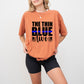 The Thin Blue Live - Police Unisex Crewneck T-Shirt Sweatshirt Hoodie