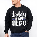 Daddy Is My Hero - Police Unisex Crewneck T-Shirt Sweatshirt Hoodie