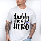 Daddy Is My Hero - Police Unisex Crewneck T-Shirt Sweatshirt Hoodie