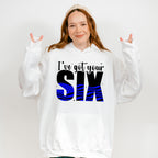 I've Got Your Six - Police Unisex Crewneck T-Shirt Sweatshirt Hoodie