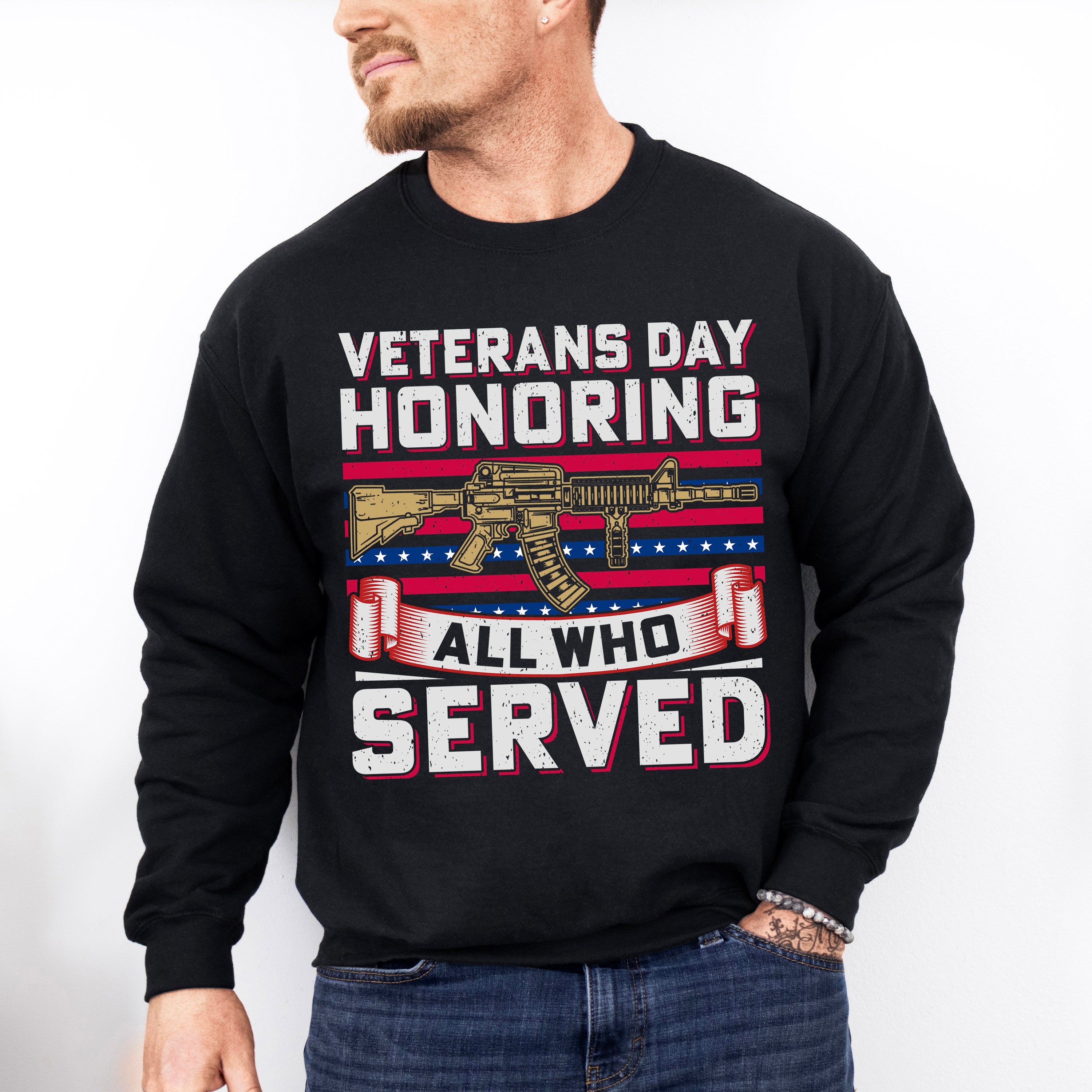 Veterans Day Honoring All Who Served - Military Unisex Crewneck T-Shirt Sweatshirt Hoodie