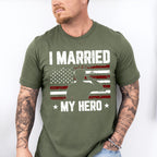 I Married My Hero - Military Unisex Crewneck T-Shirt Sweatshirt Hoodie