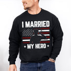 I Married My Hero - Military Unisex Crewneck T-Shirt Sweatshirt Hoodie