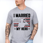 I Married My Hero - Military Unisex Crewneck T-Shirt Sweatshirt Hoodie
