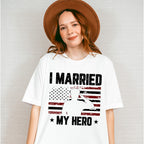I Married My Hero - Military Unisex Crewneck T-Shirt Sweatshirt Hoodie