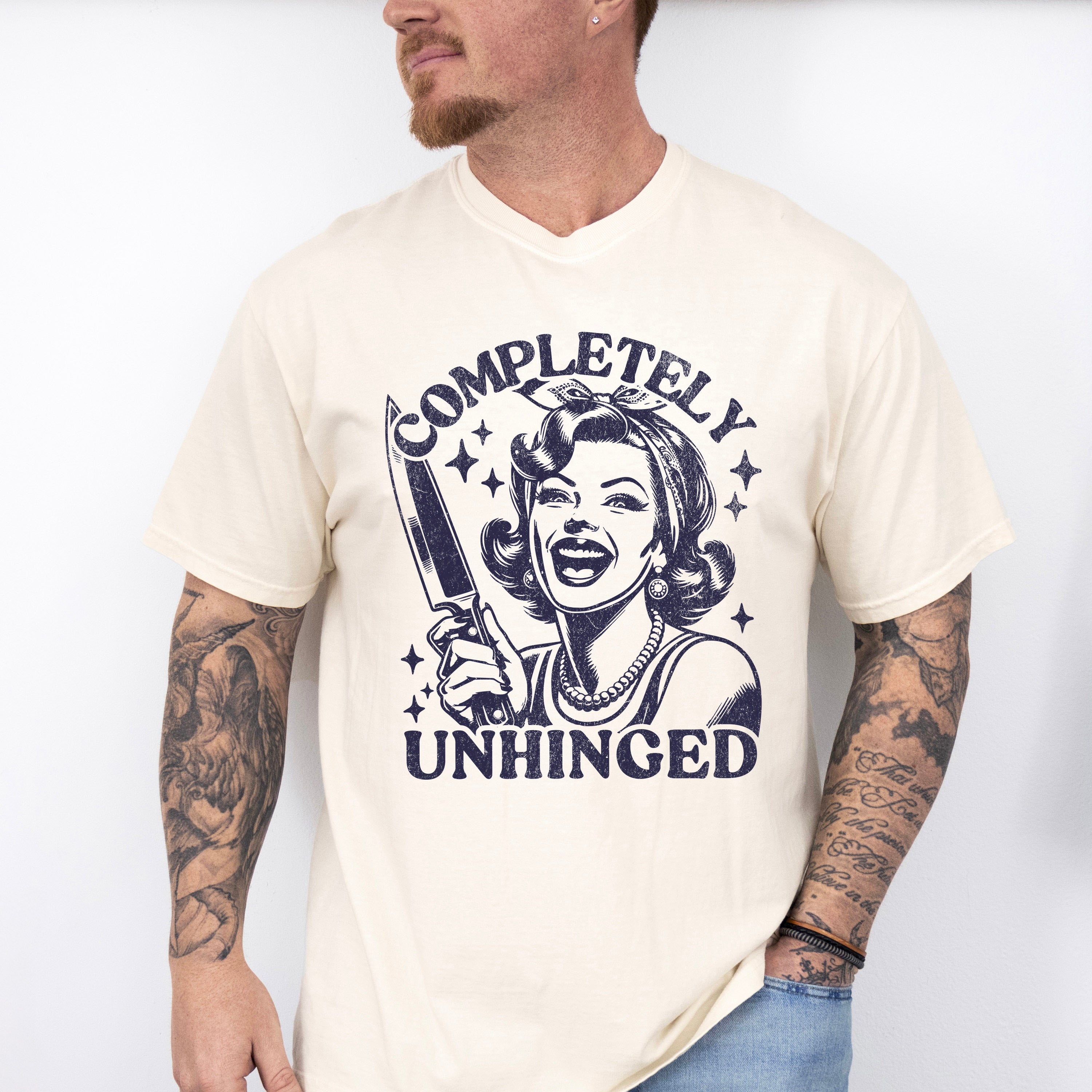 Completely Unhinged - Funny Unisex Crewneck T-Shirt Sweatshirt Hoodie