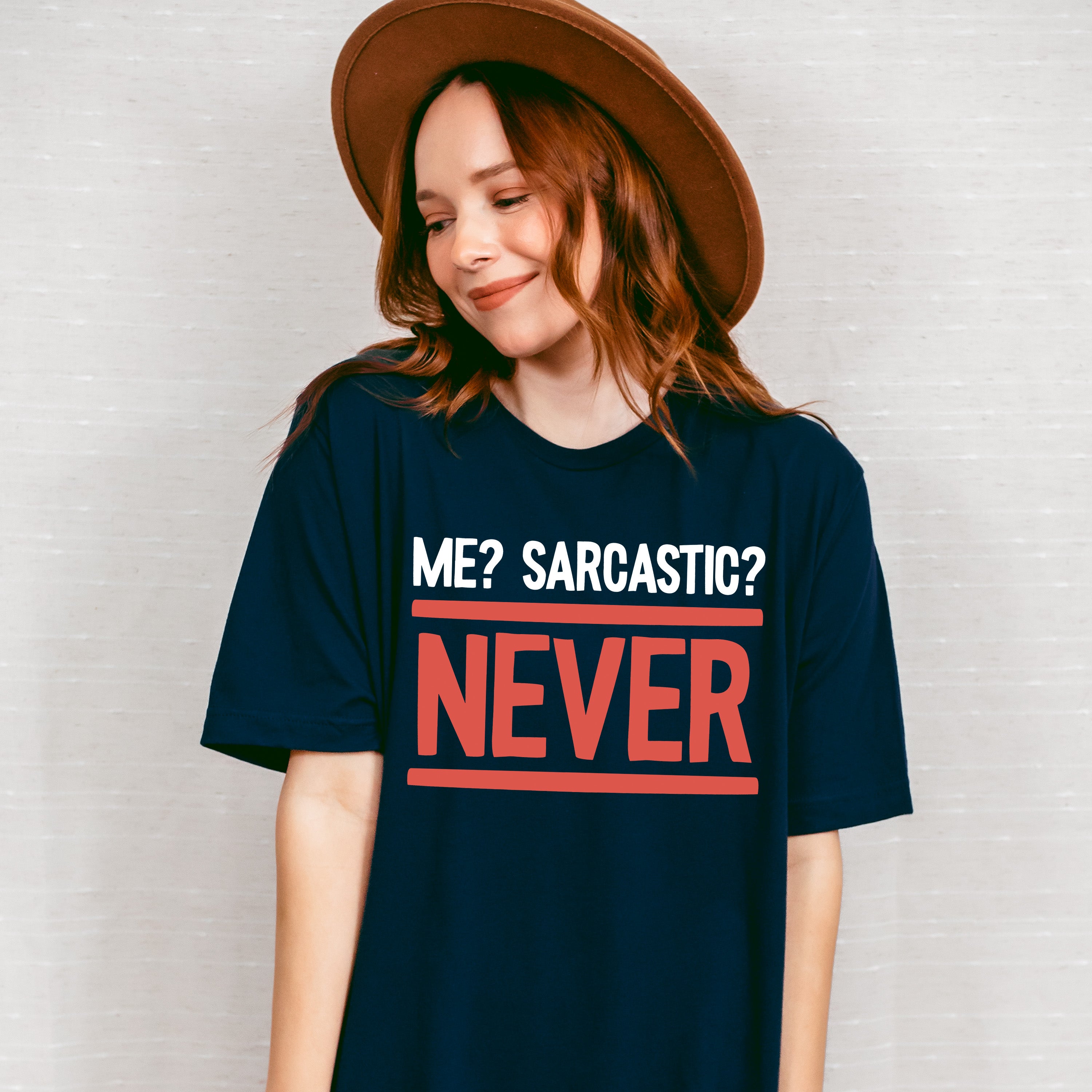 Me? Sarcastic? Never - Funny Unisex Crewneck T-Shirt Sweatshirt Hoodie