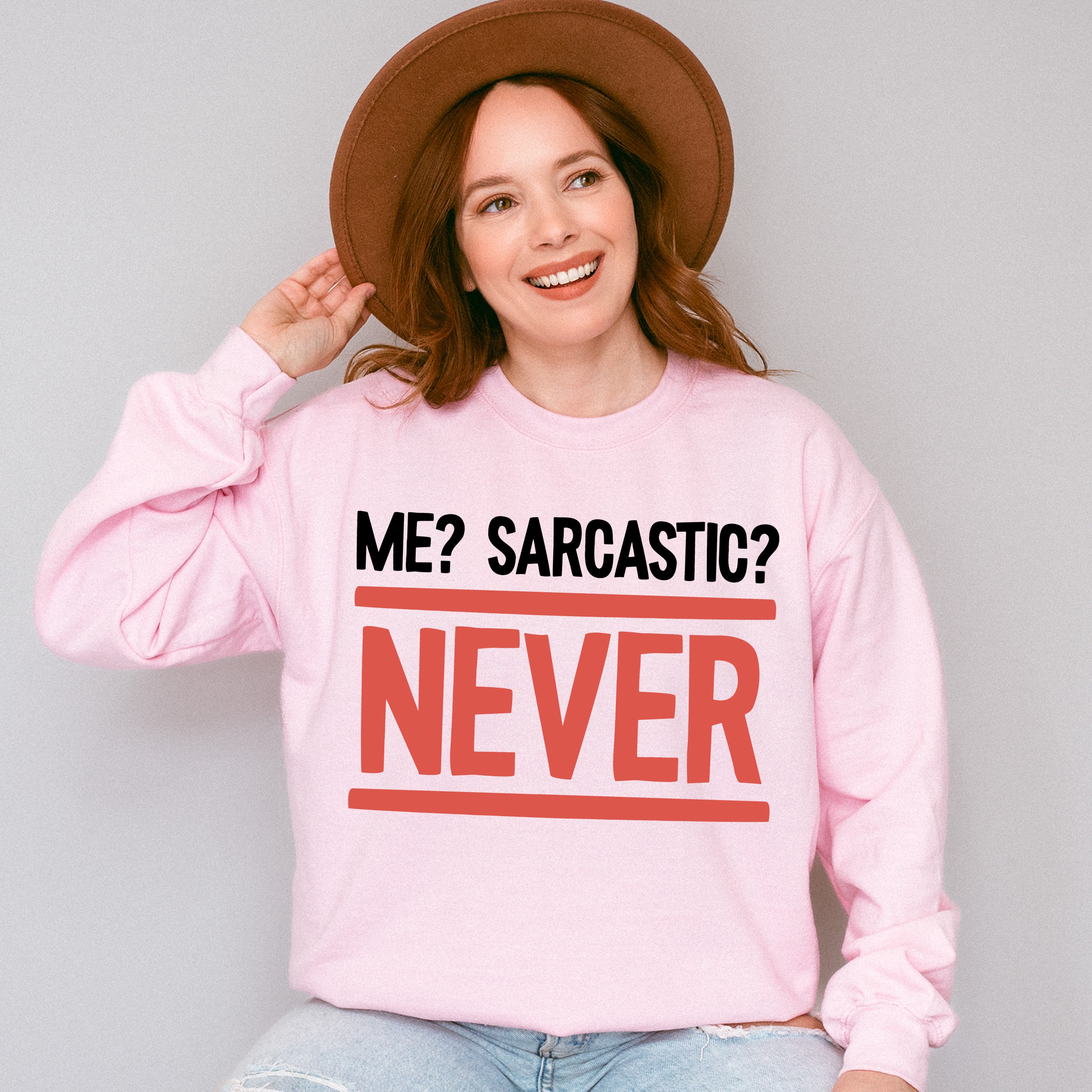 Me? Sarcastic? Never - Funny Unisex Crewneck T-Shirt Sweatshirt Hoodie
