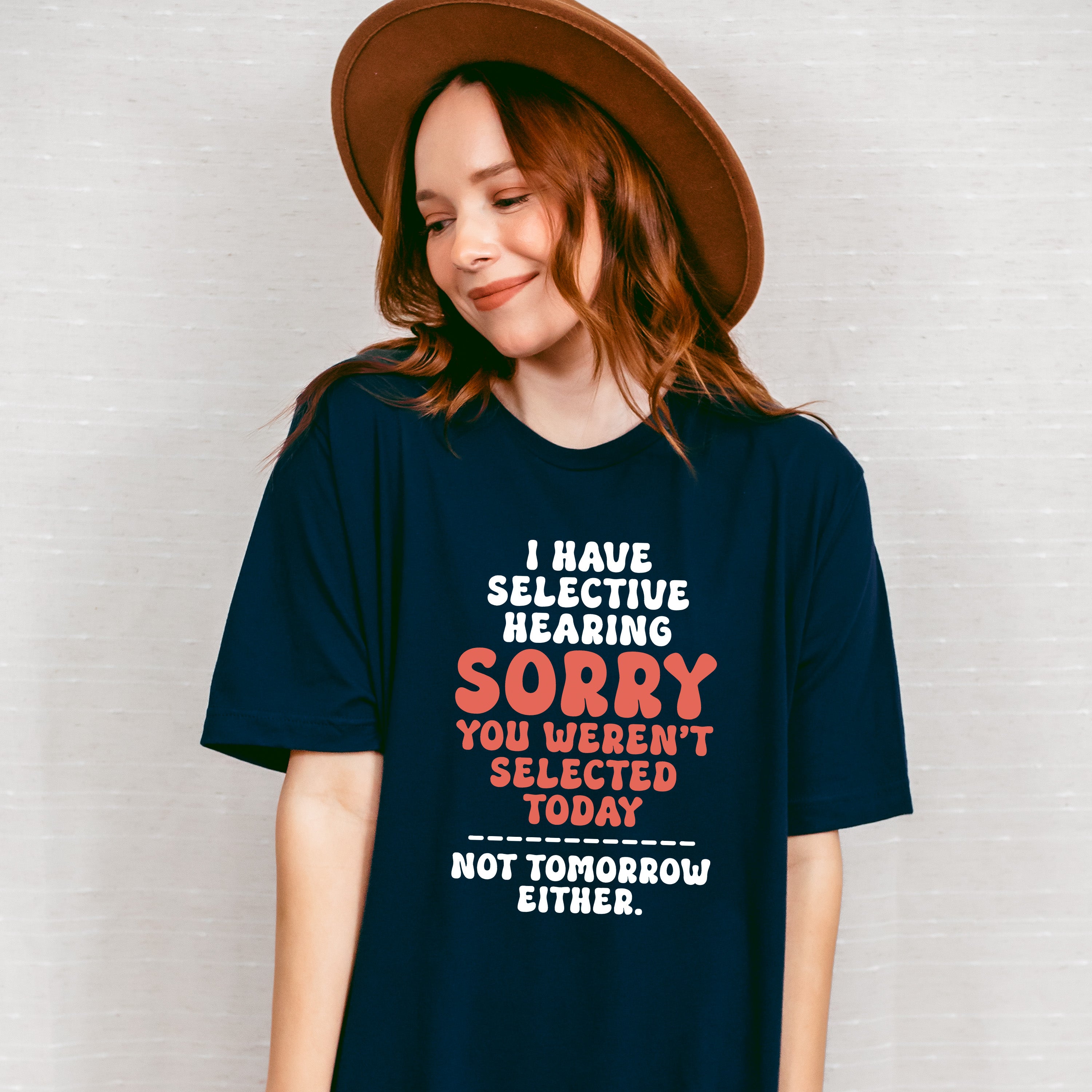 I Have Selective Hearing - Funny Unisex Crewneck T-Shirt Sweatshirt Hoodie