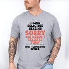 I Have Selective Hearing - Funny Unisex Crewneck T-Shirt Sweatshirt Hoodie