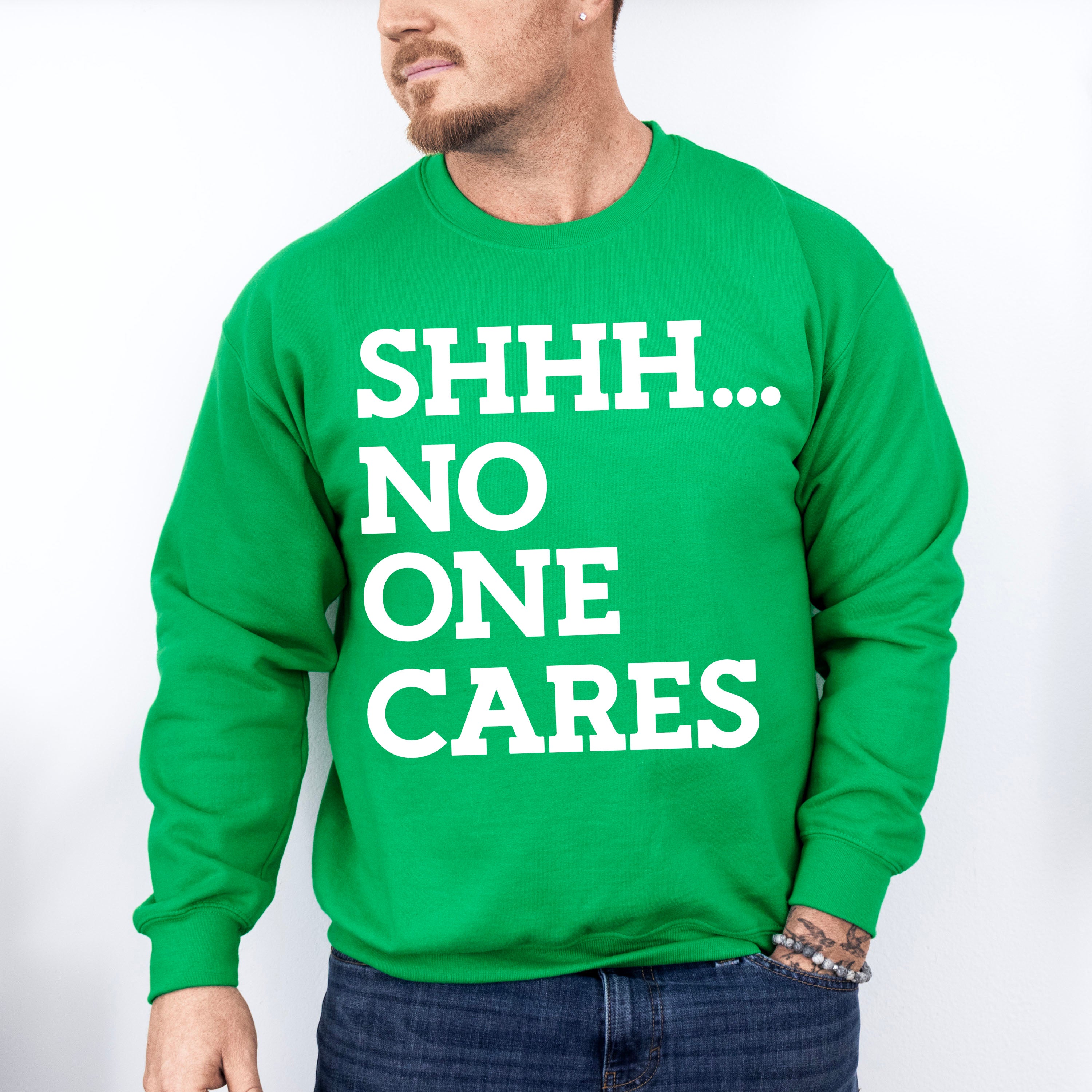 Shhh... No One Cares - Funny Unisex Crewneck T-Shirt Sweatshirt Hoodie