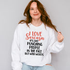 I Love Sarcasm - Funny Unisex Crewneck T-Shirt Sweatshirt Hoodie