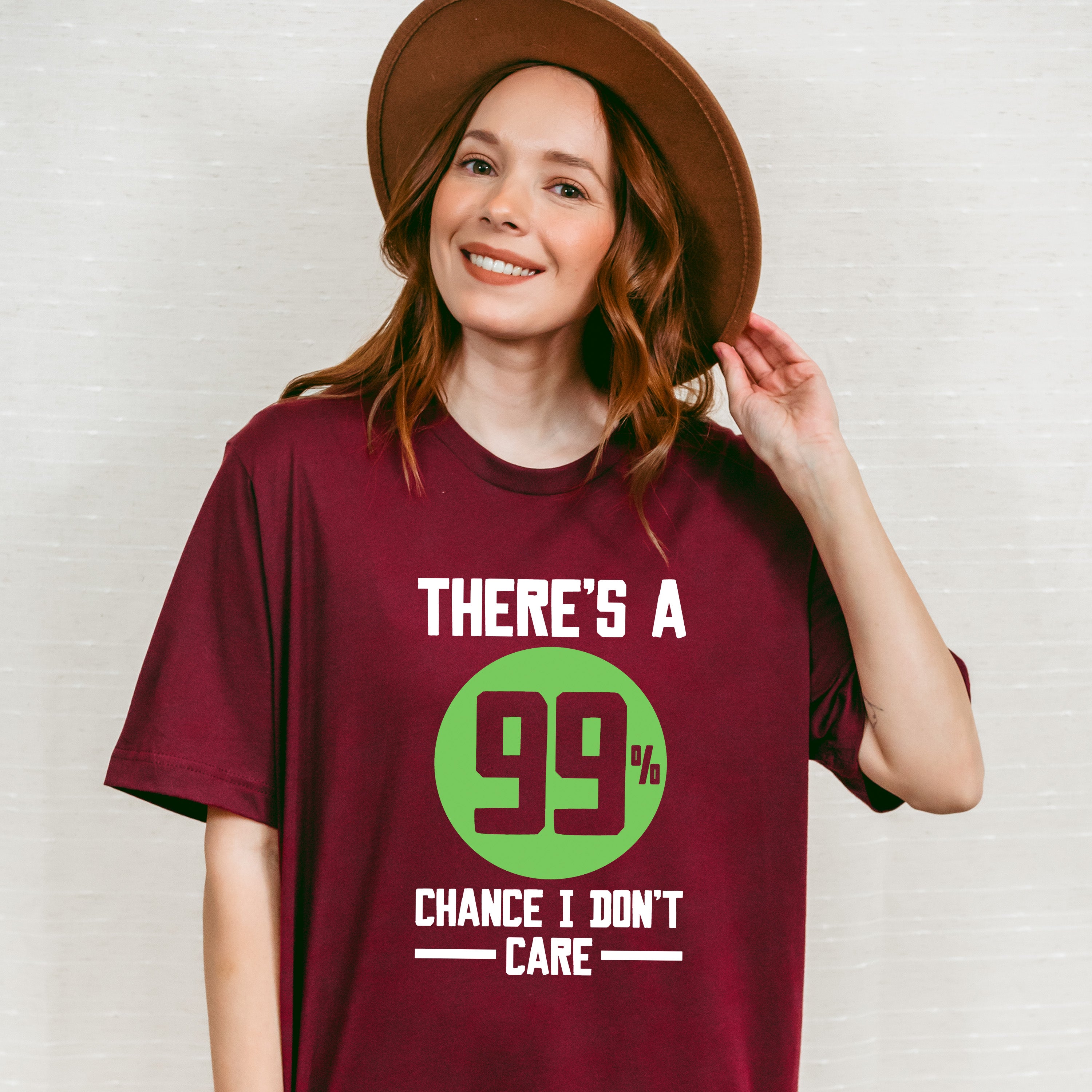 There's A 99% Chance I Don't Care - Funny Unisex Crewneck T-Shirt Sweatshirt Hoodie