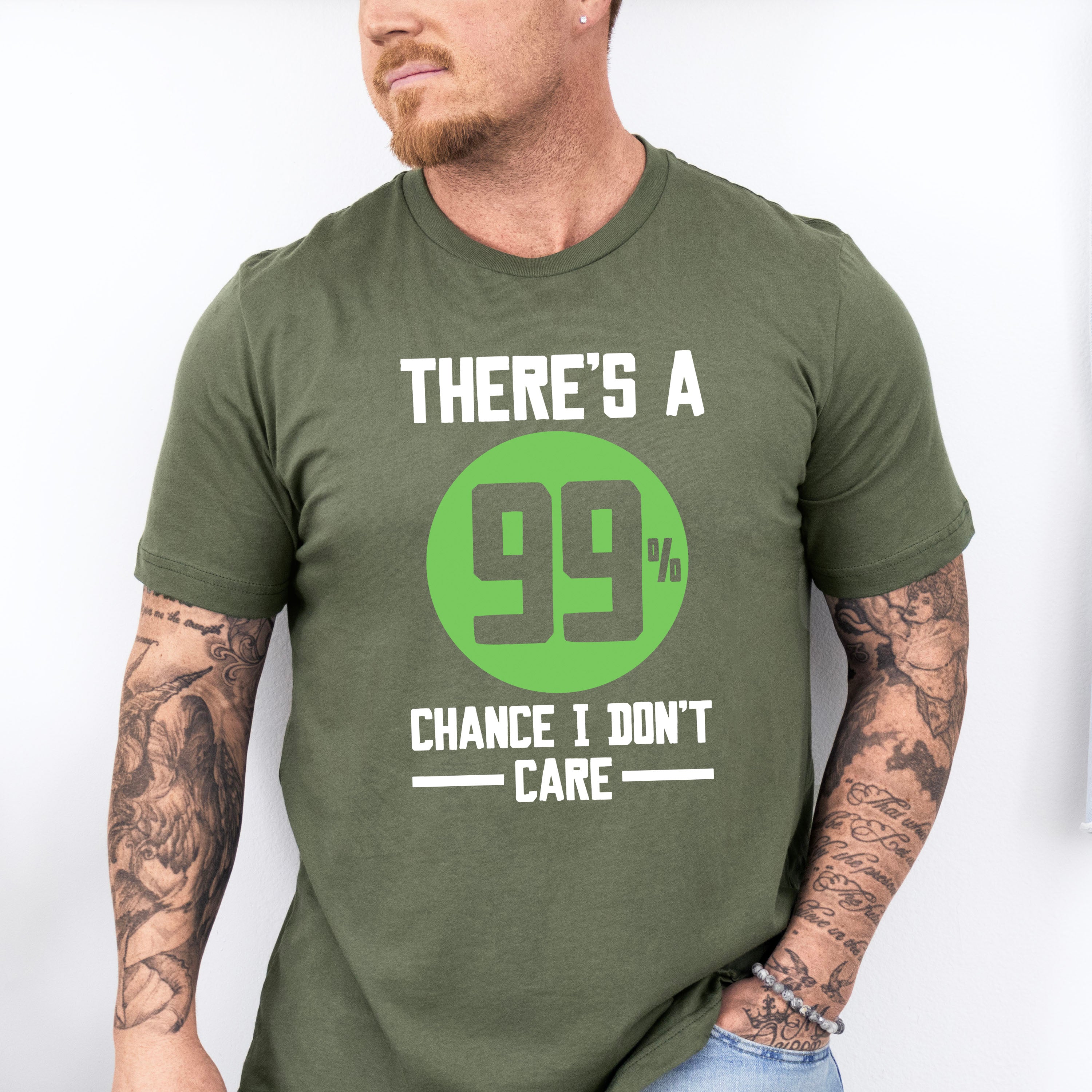 There's A 99% Chance I Don't Care - Funny Unisex Crewneck T-Shirt Sweatshirt Hoodie