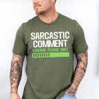 Sarcastic Comment - Funny Unisex Crewneck T-Shirt Sweatshirt Hoodie