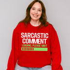 Sarcastic Comment - Funny Unisex Crewneck T-Shirt Sweatshirt Hoodie