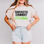 Sarcastic Comment - Funny Unisex Crewneck T-Shirt Sweatshirt Hoodie