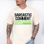 Sarcastic Comment - Funny Unisex Crewneck T-Shirt Sweatshirt Hoodie