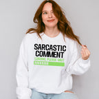 Sarcastic Comment - Funny Unisex Crewneck T-Shirt Sweatshirt Hoodie