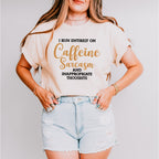 I Run Entirely On Caffeine Sarcasm - Funny Unisex Crewneck T-Shirt Sweatshirt Hoodie