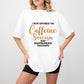 I Run Entirely On Caffeine Sarcasm - Funny Unisex Crewneck T-Shirt Sweatshirt Hoodie