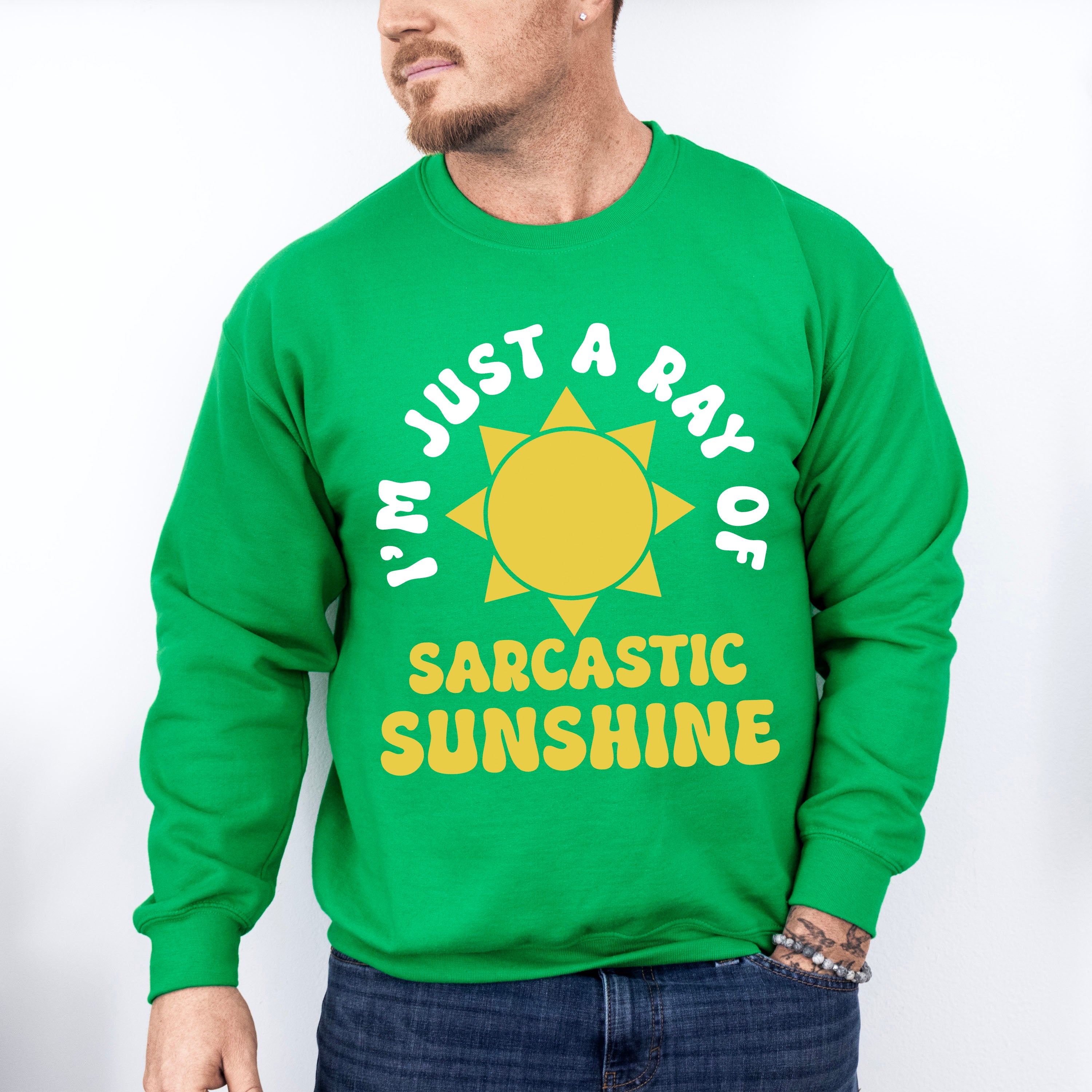 I'm Just A Ray Of Sarcastic Sunshine - Funny Unisex Crewneck T-Shirt Sweatshirt Hoodie
