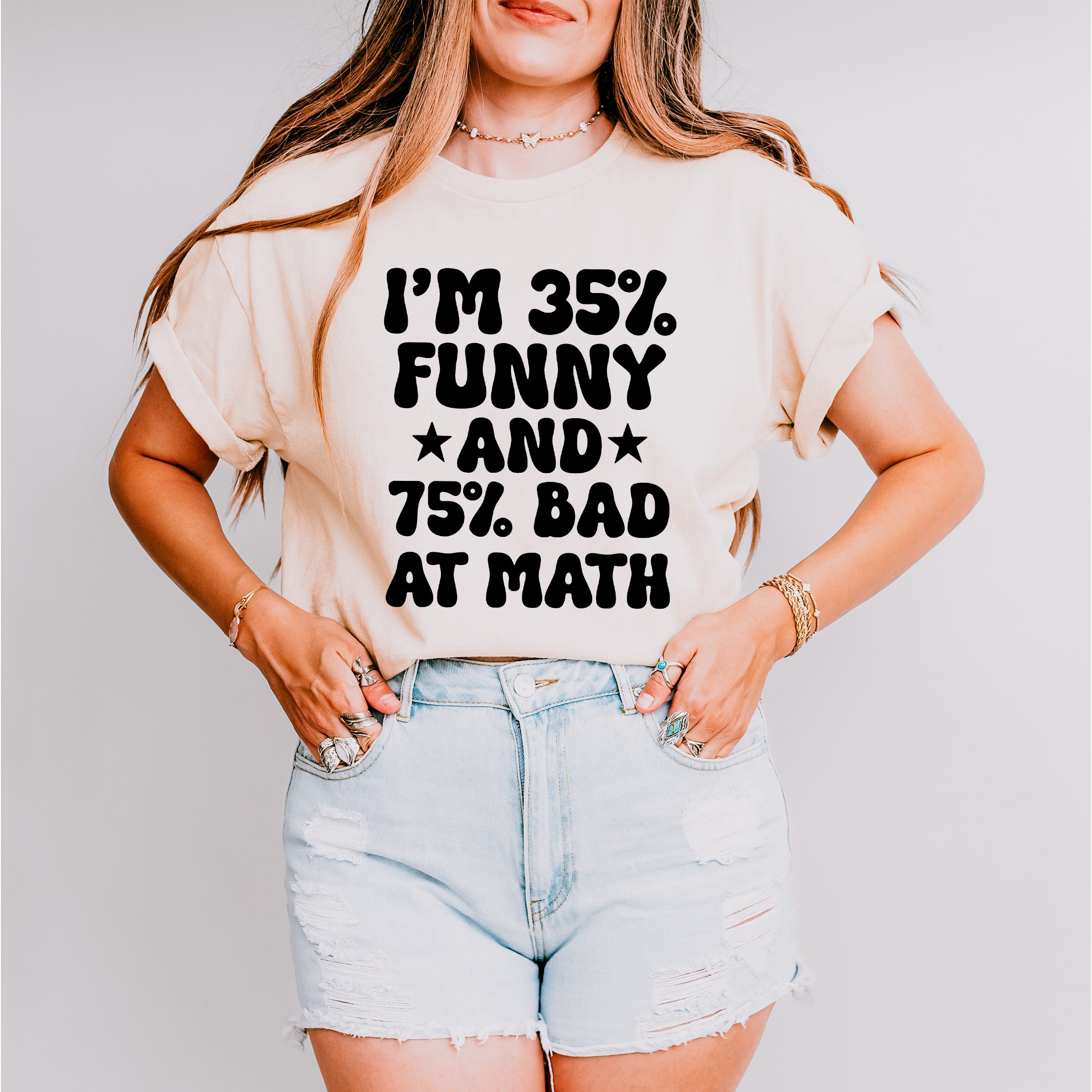 I'm 35% Funny And 75% Bad At Math - Funny Unisex Crewneck T-Shirt Sweatshirt Hoodie