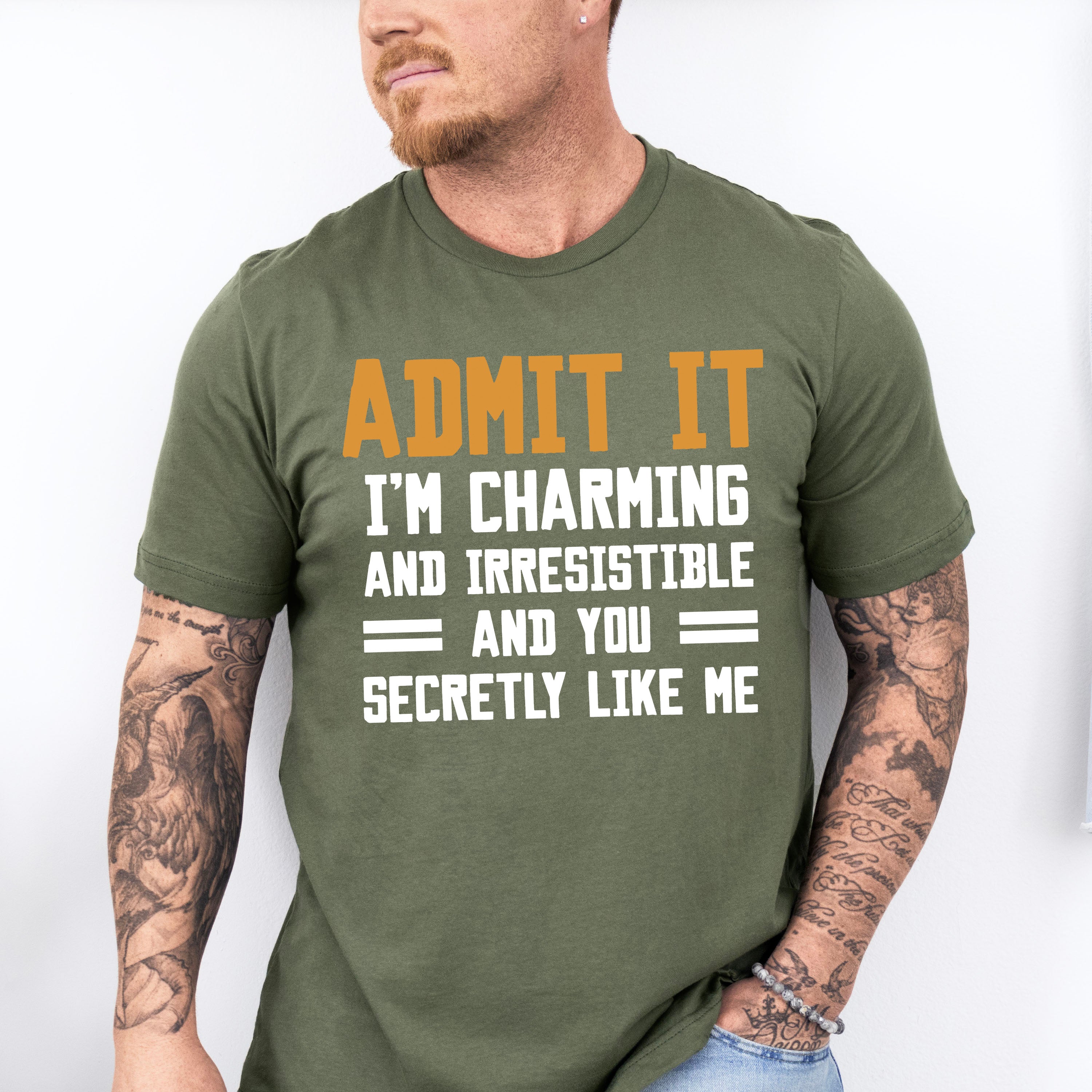 Admit It I'm Charming And Irresistible - Funny Unisex Crewneck T-Shirt Sweatshirt Hoodie