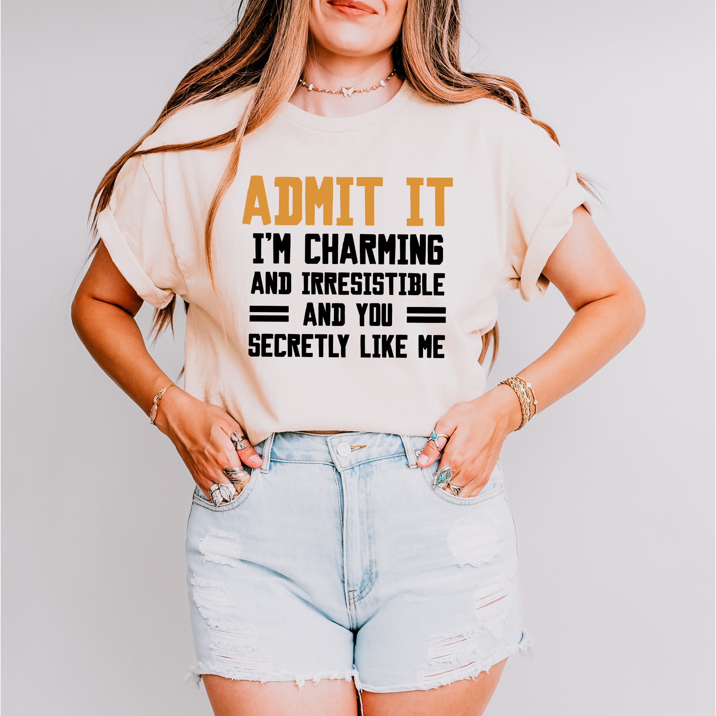 Admit It I'm Charming And Irresistible - Funny Unisex Crewneck T-Shirt Sweatshirt Hoodie