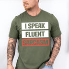 I Speak Fluent Sarcasm - Funny Unisex Crewneck T-Shirt Sweatshirt Hoodie