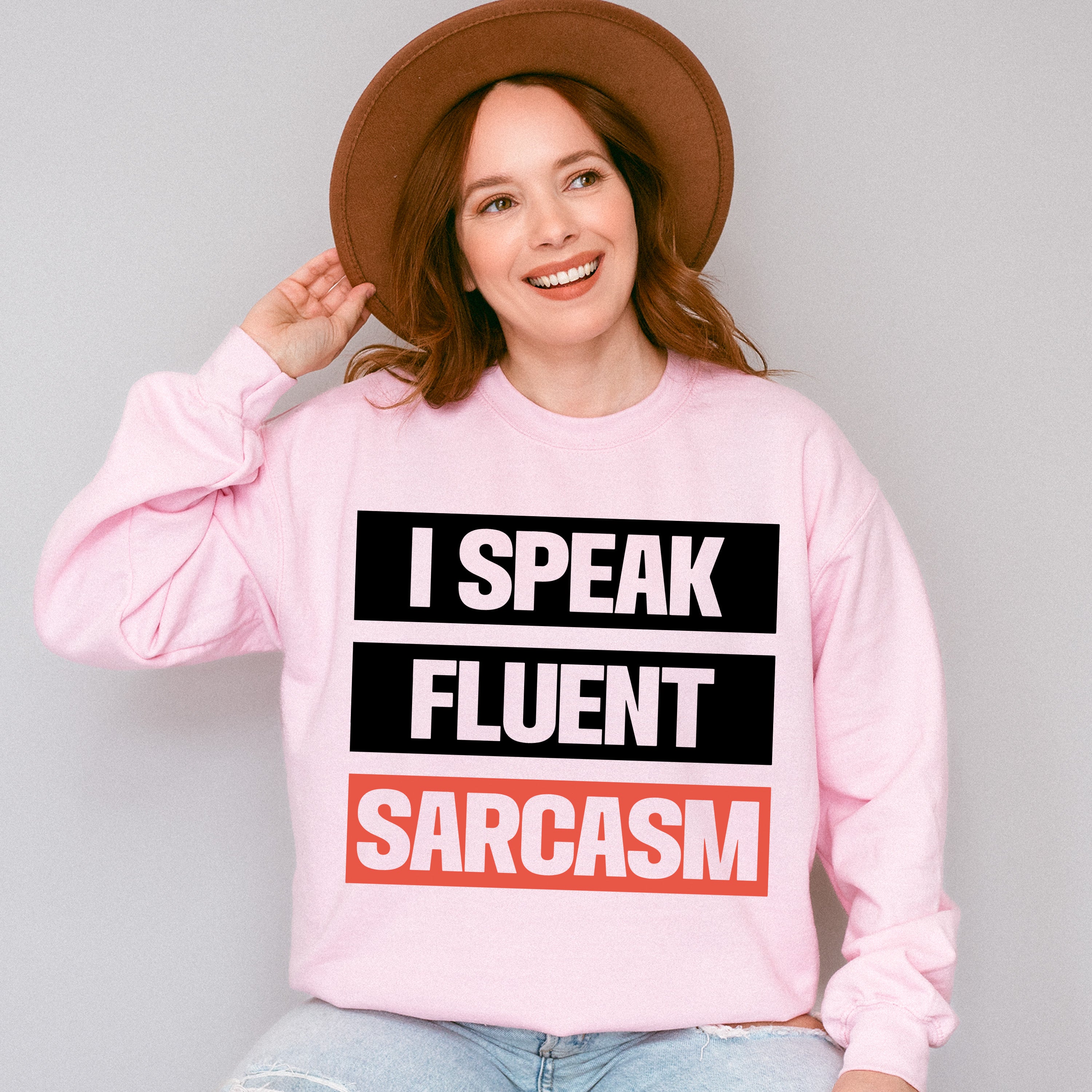 I Speak Fluent Sarcasm - Funny Unisex Crewneck T-Shirt Sweatshirt Hoodie