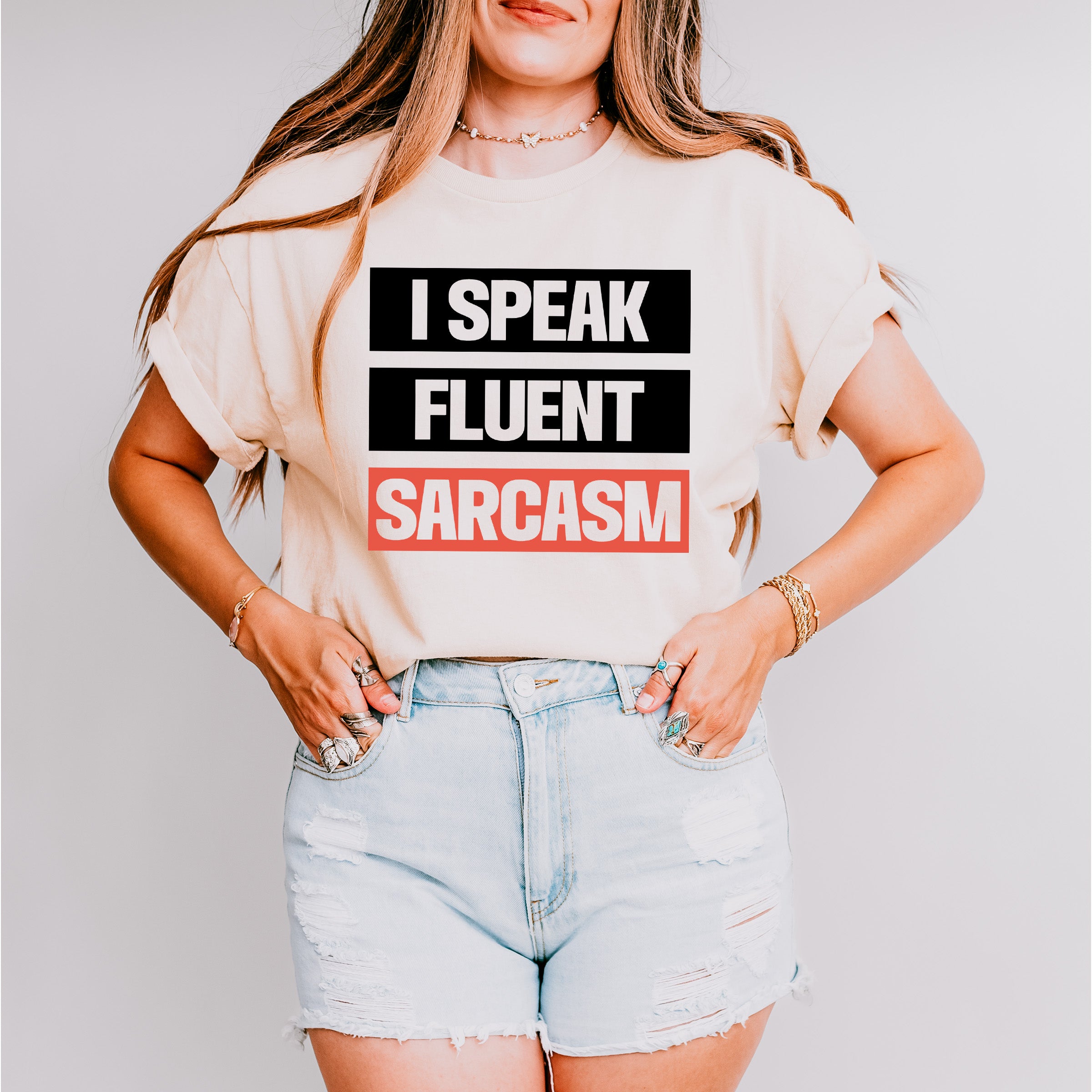 I Speak Fluent Sarcasm - Funny Unisex Crewneck T-Shirt Sweatshirt Hoodie