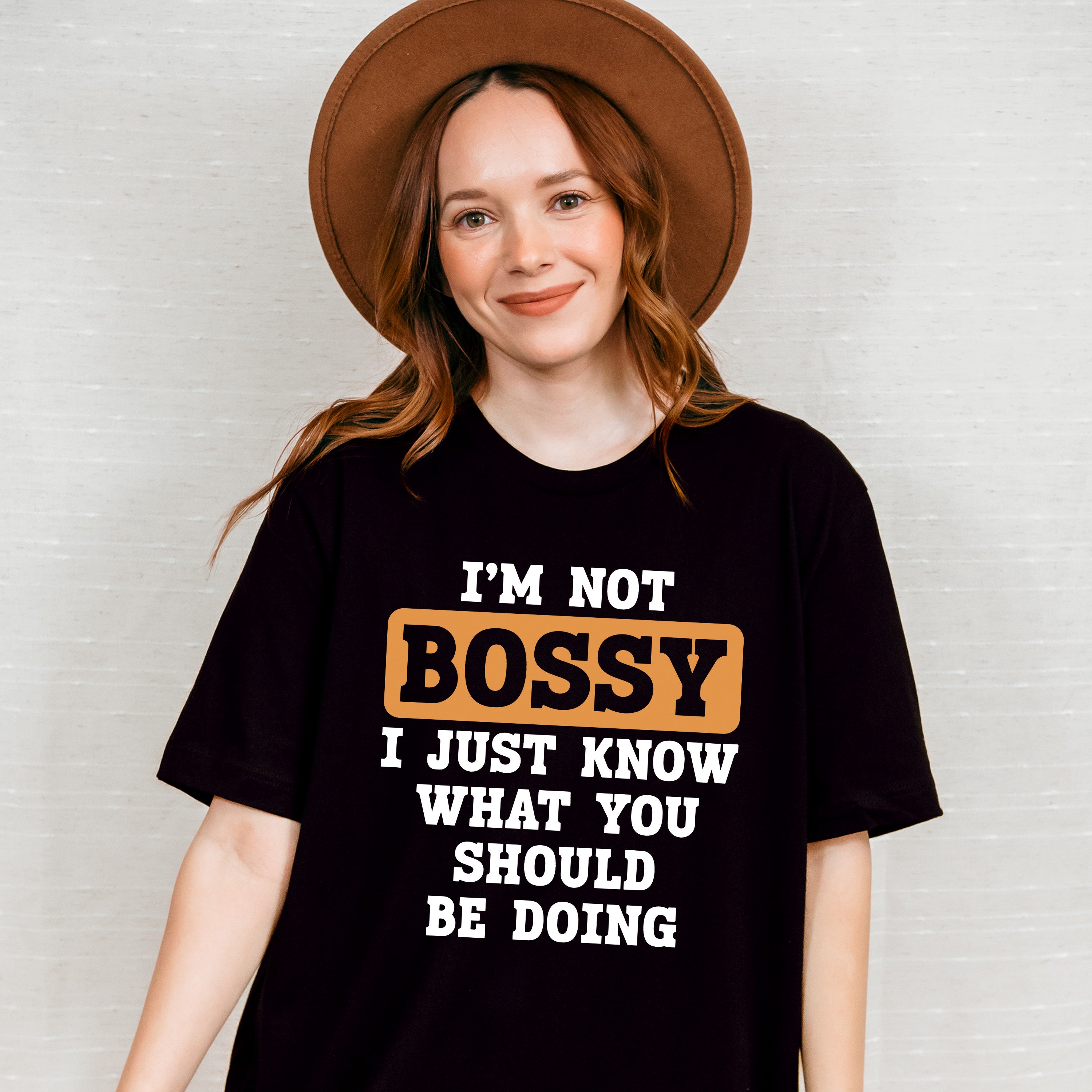 I'm Not Bossy - Funny Unisex Crewneck T-Shirt Sweatshirt Hoodie