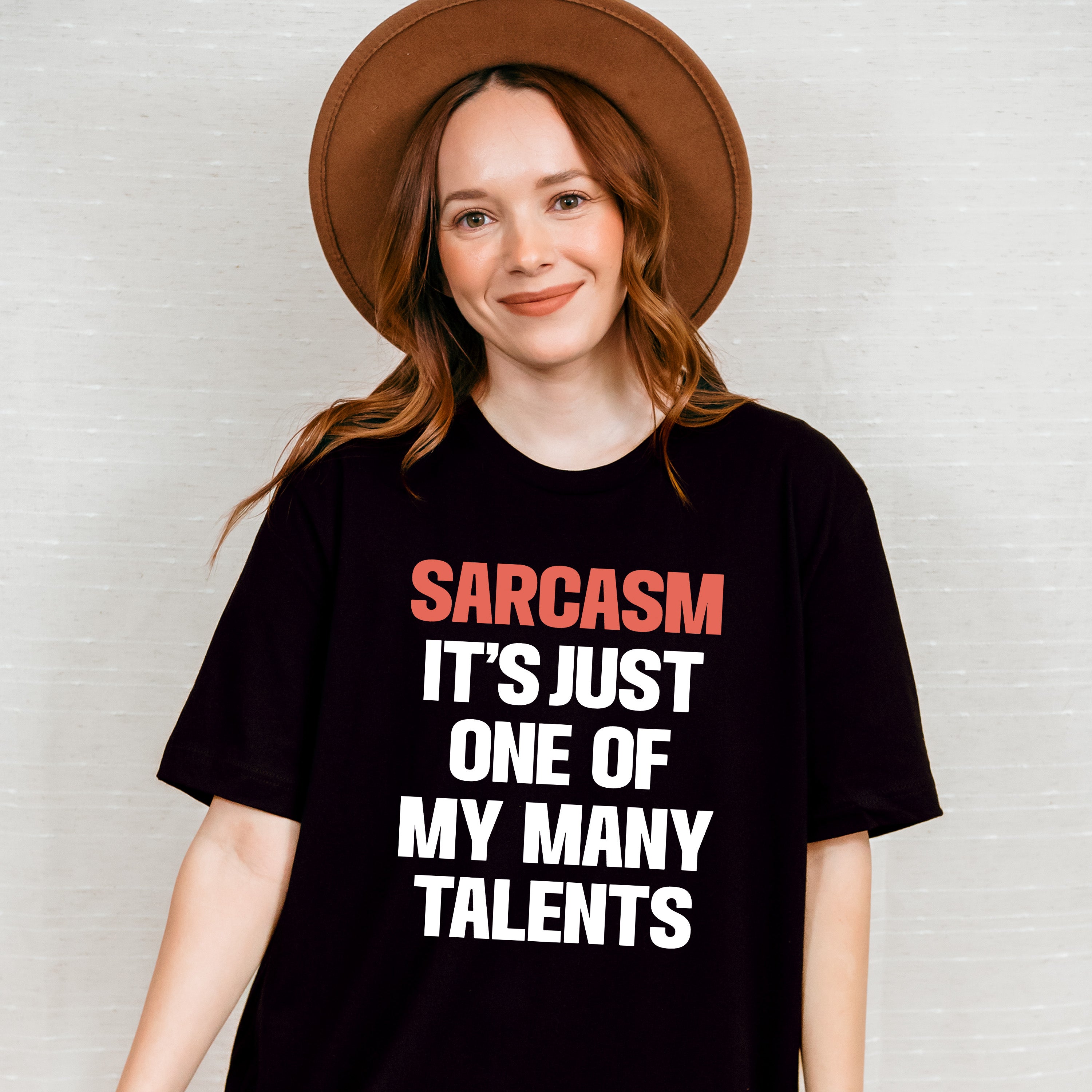 Sarcasm It's Just One Of My Many Talents - Funny Unisex Crewneck T-Shirt Sweatshirt Hoodie
