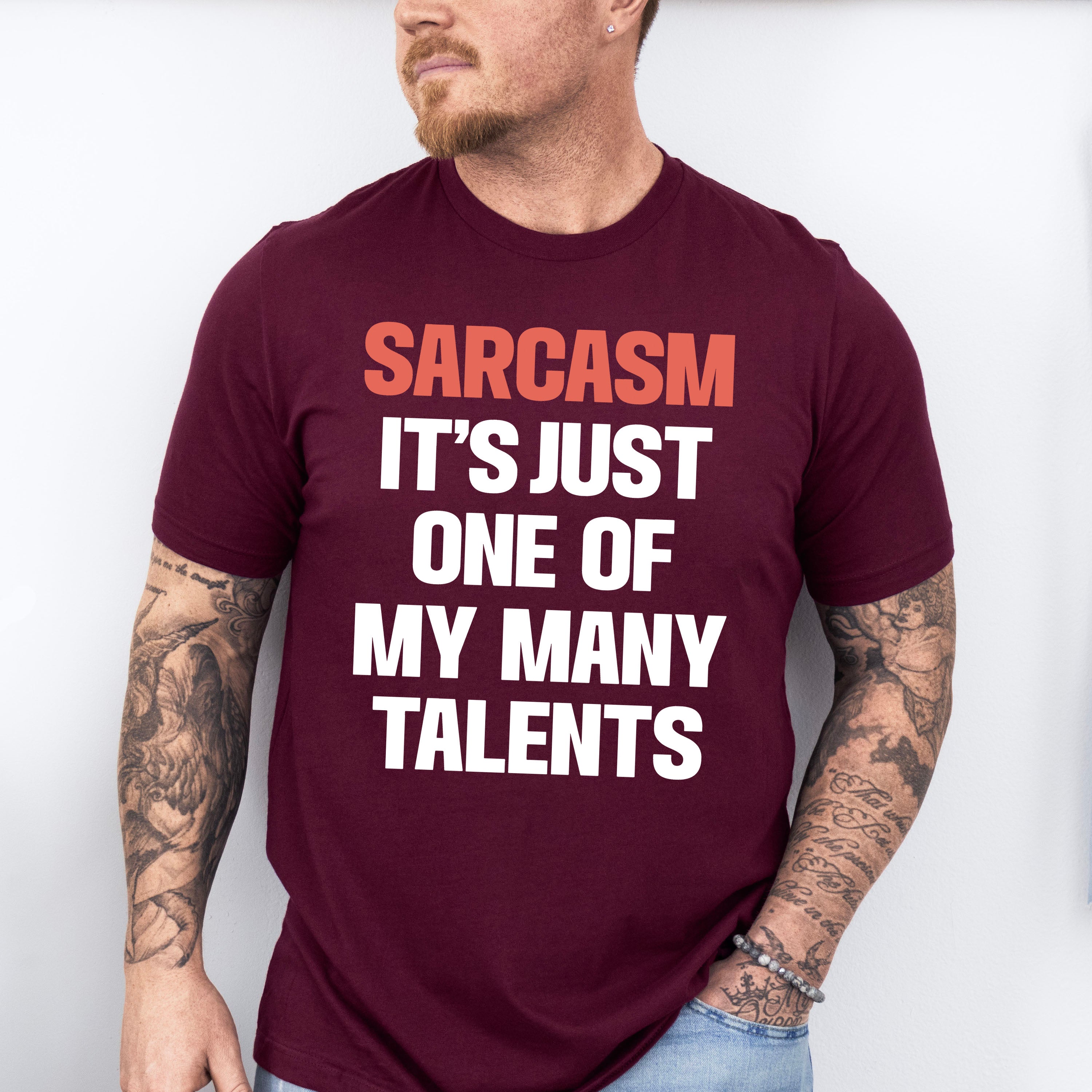 Sarcasm It's Just One Of My Many Talents - Funny Unisex Crewneck T-Shirt Sweatshirt Hoodie