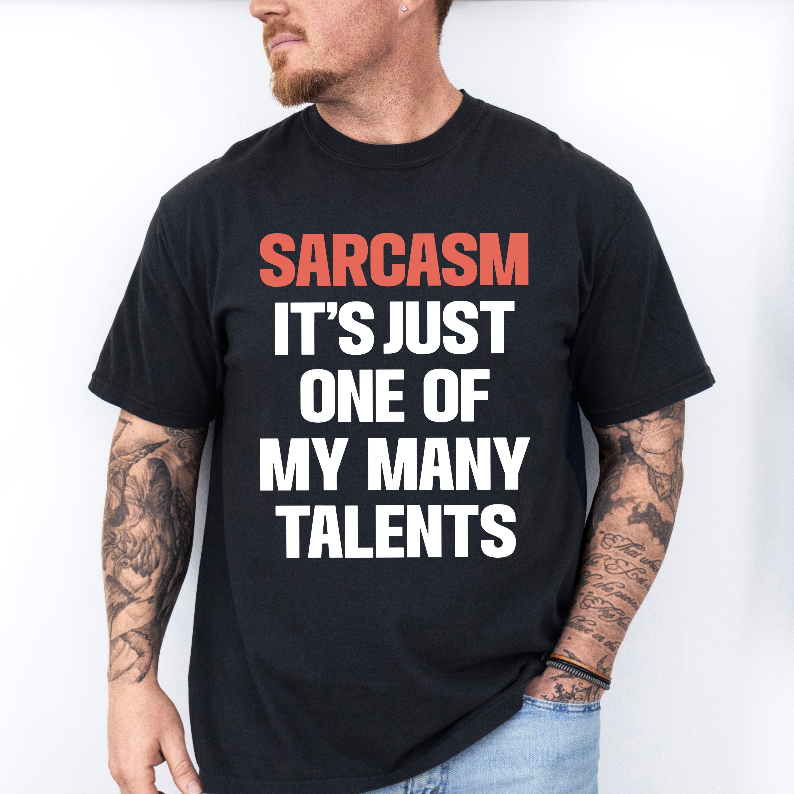 Sarcasm It's Just One Of My Many Talents - Funny Unisex Crewneck T-Shirt Sweatshirt Hoodie