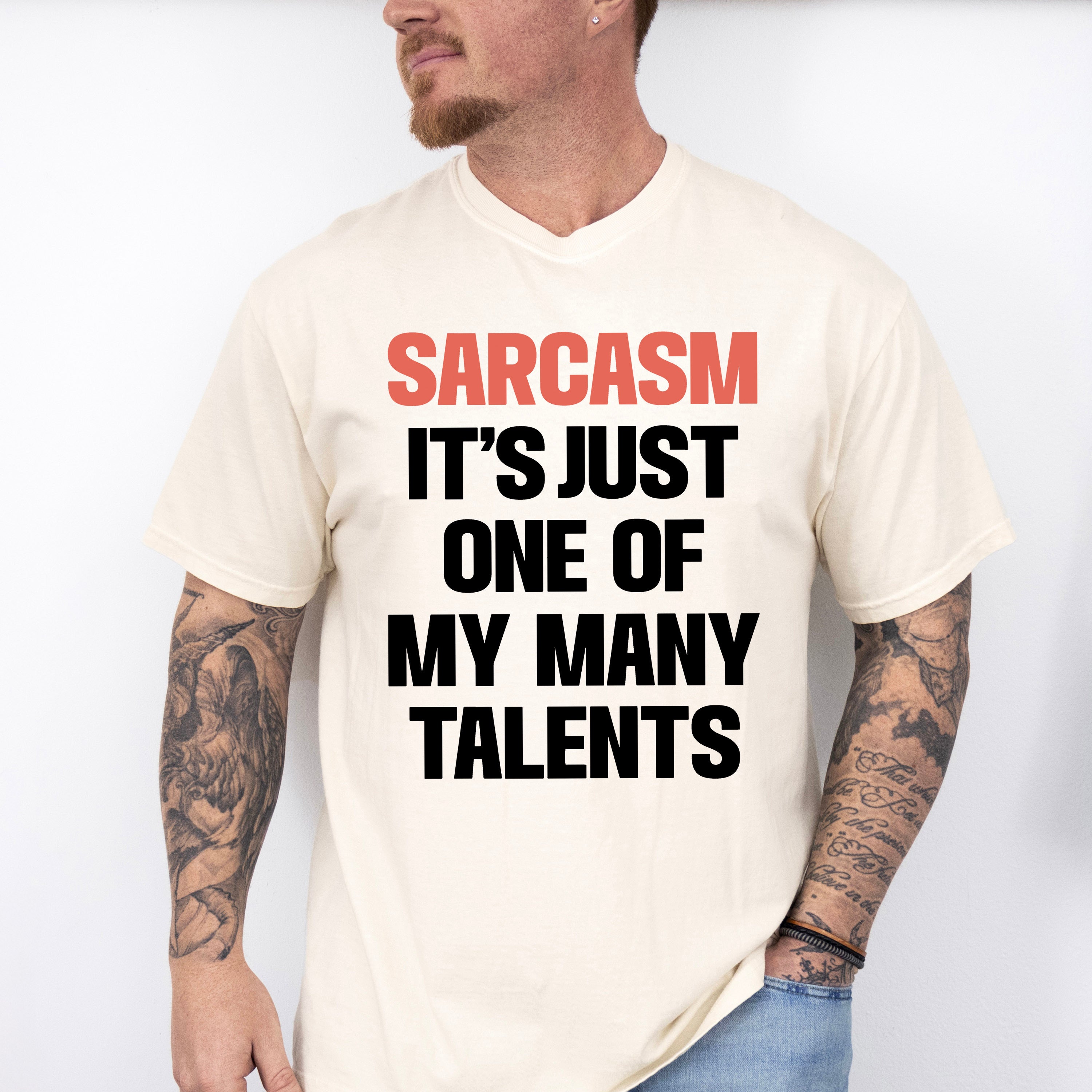 Sarcasm It's Just One Of My Many Talents - Funny Unisex Crewneck T-Shirt Sweatshirt Hoodie