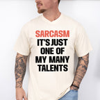 Sarcasm It's Just One Of My Many Talents - Funny Unisex Crewneck T-Shirt Sweatshirt Hoodie