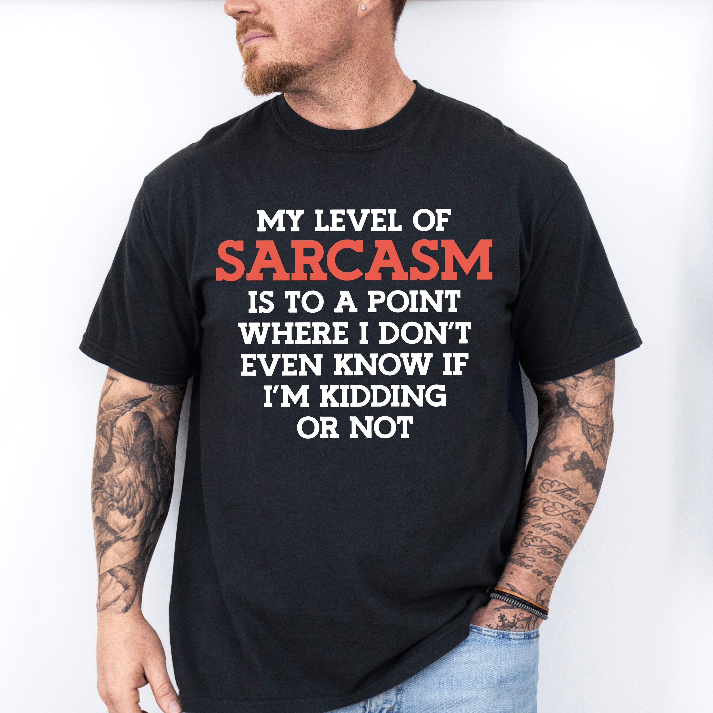My Level Of Sarcasm - Funny Unisex Crewneck T-Shirt Sweatshirt Hoodie